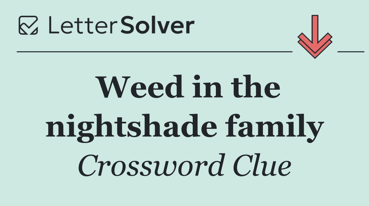 Weed in the nightshade family
