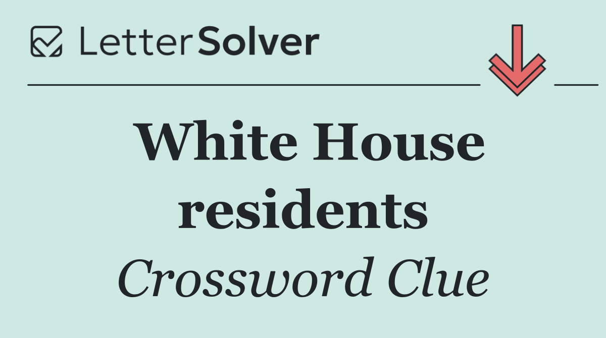 White House residents