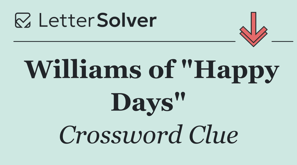 Williams of "Happy Days"