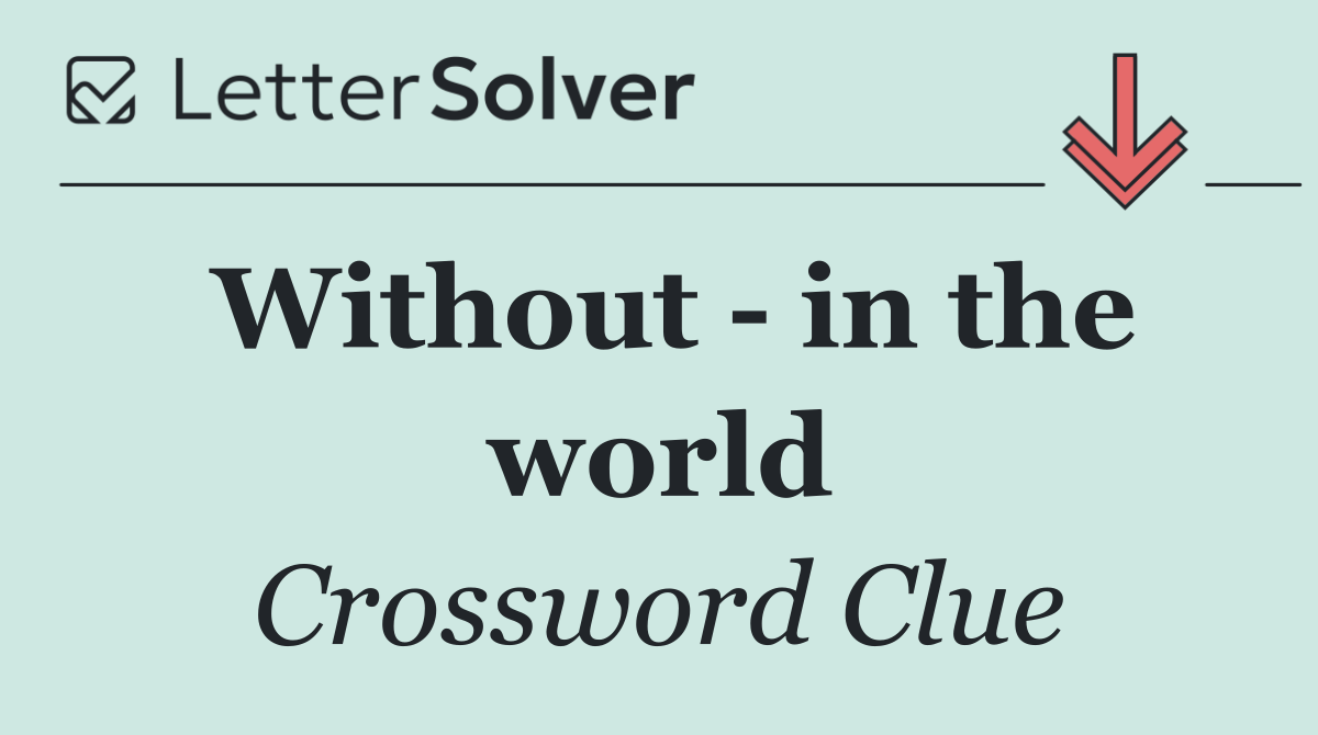 Without   in the world