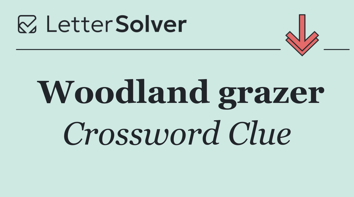 Woodland grazer