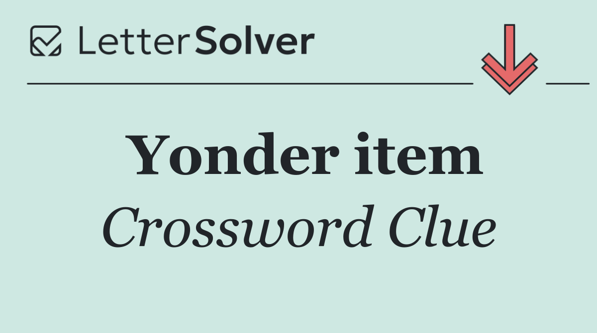 Yonder item