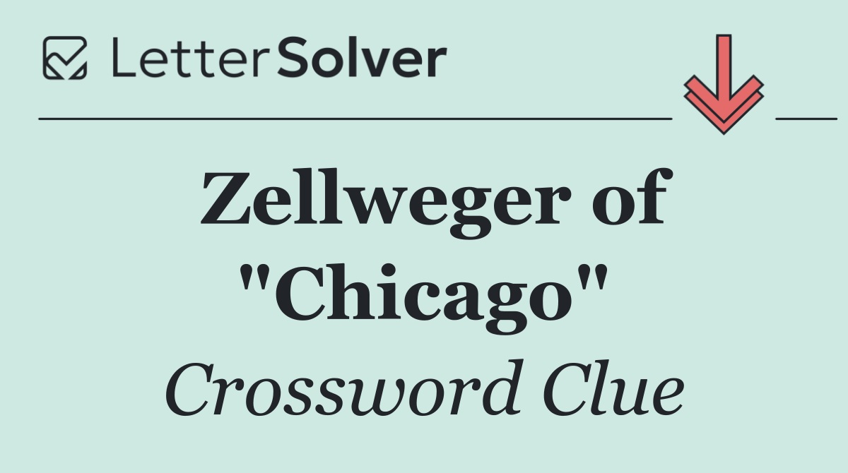 Zellweger of "Chicago"