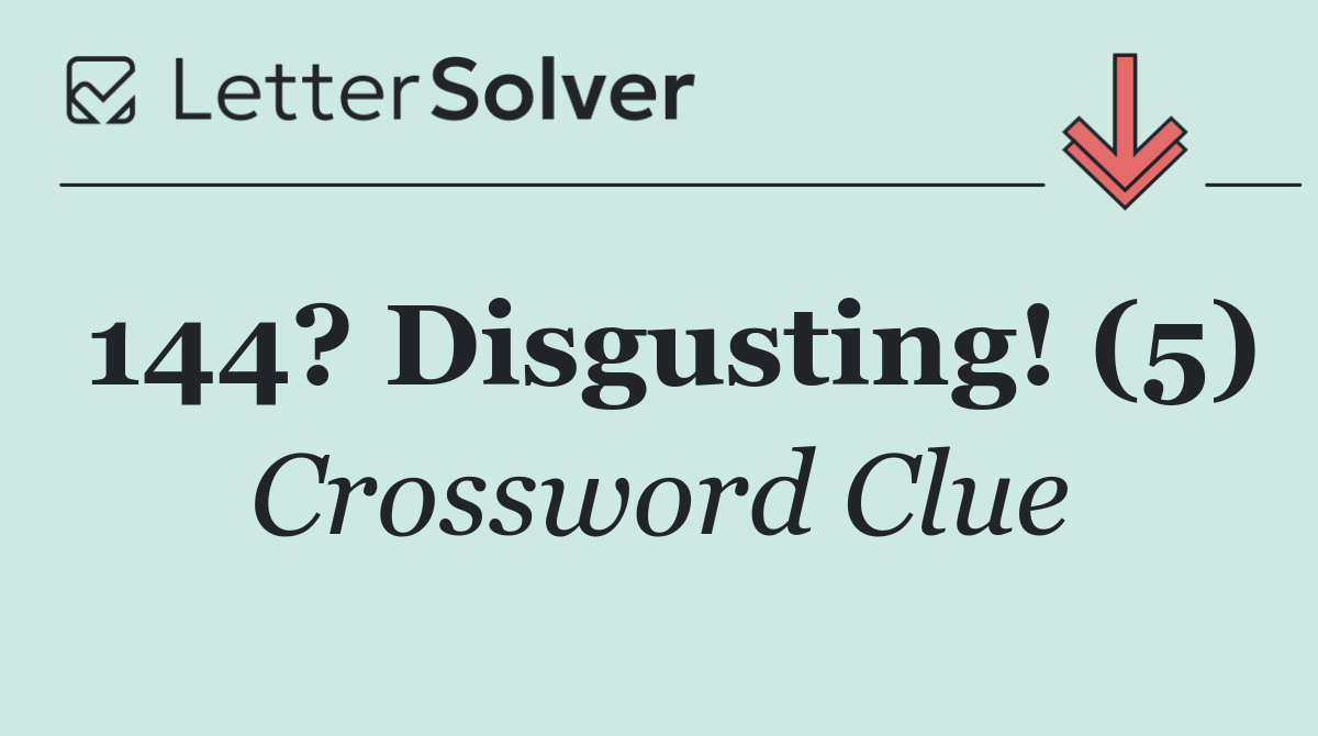 144? Disgusting! (5)