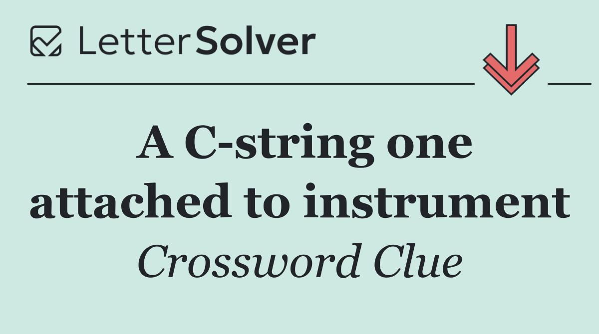 A C string one attached to instrument