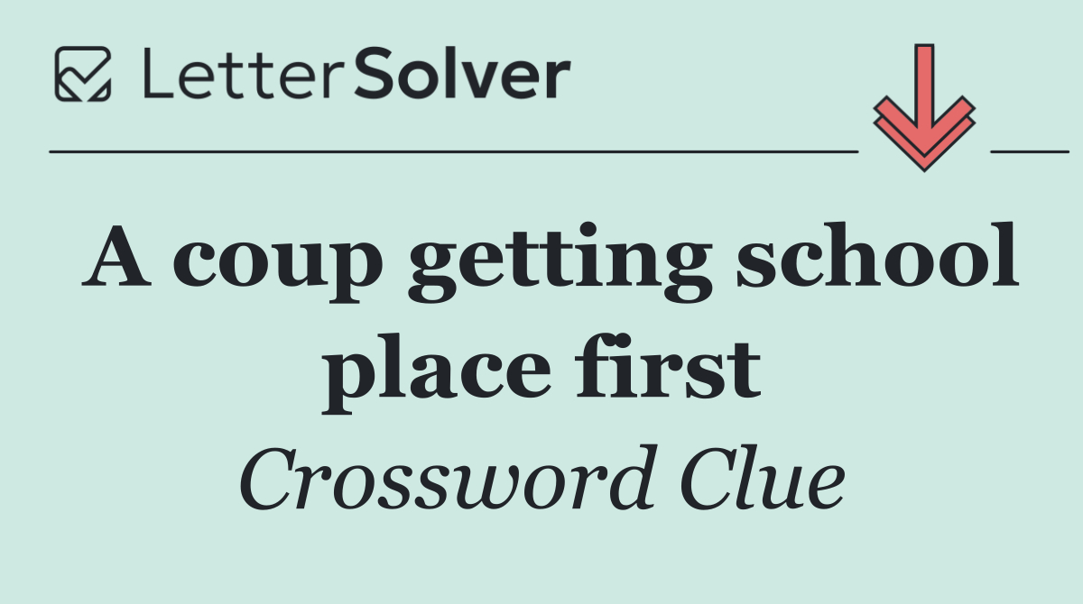 A coup getting school place first