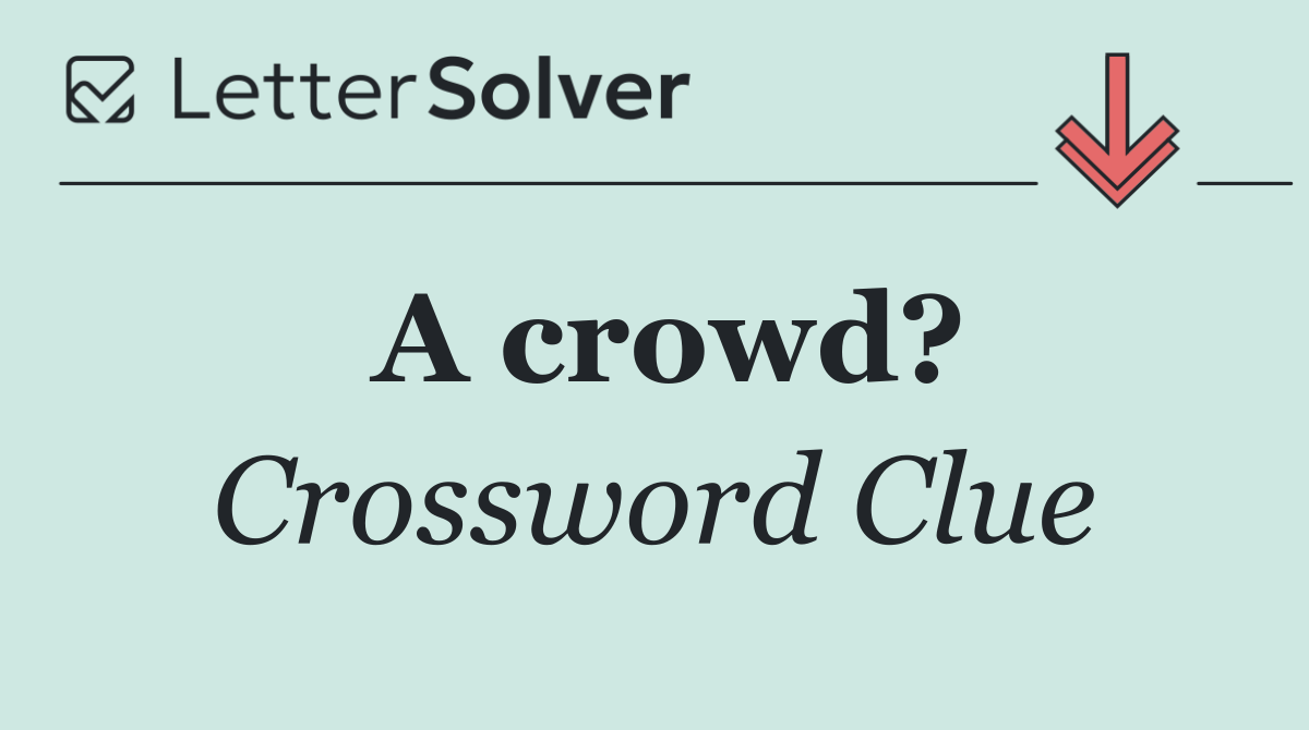 A crowd?