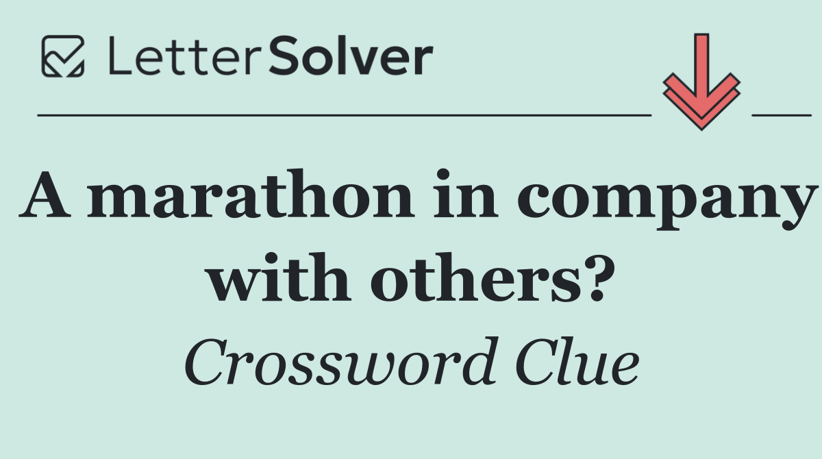 A marathon in company with others?