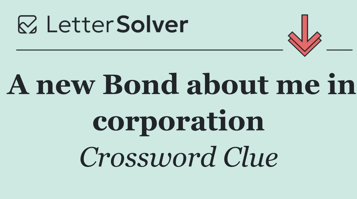 A new Bond about me in corporation