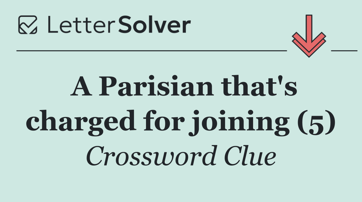 A Parisian that's charged for joining (5)