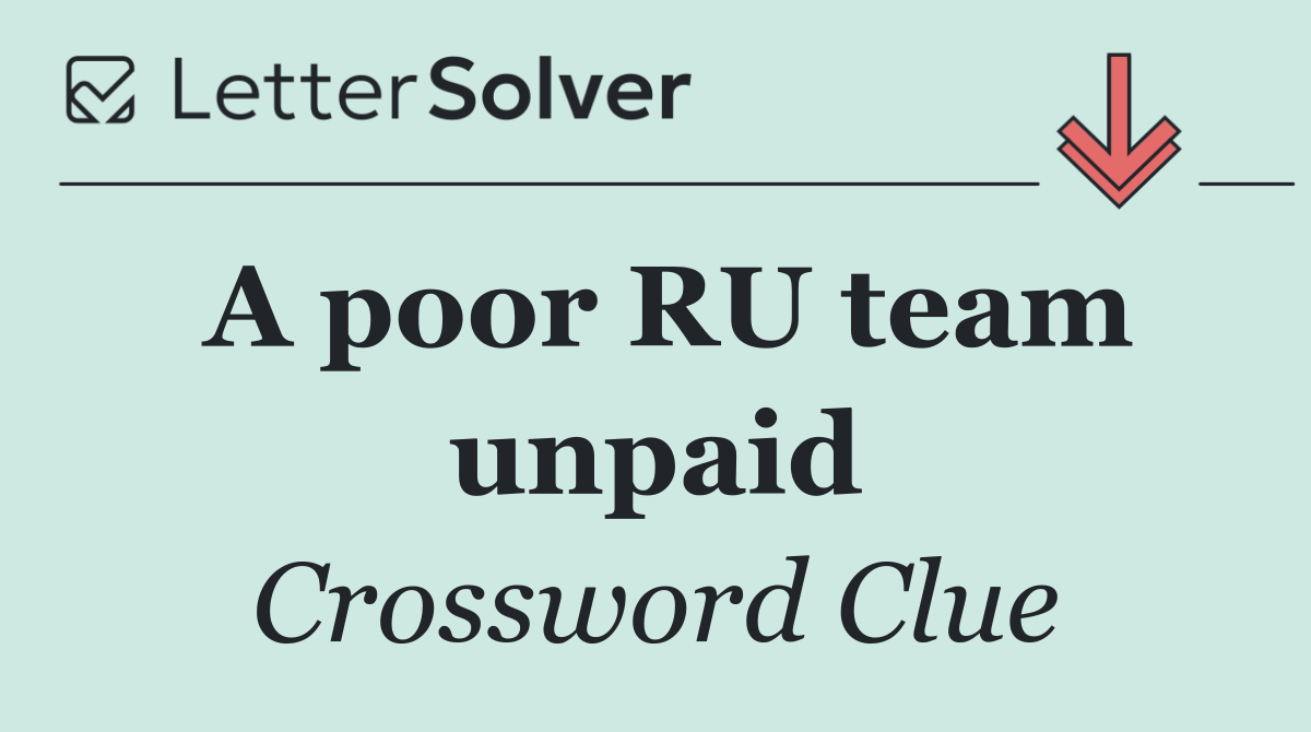 A poor RU team unpaid