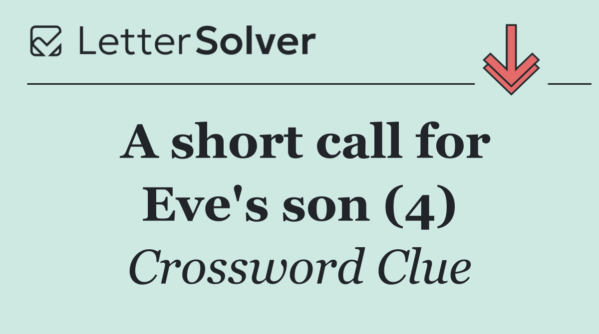 A short call for Eve's son (4)