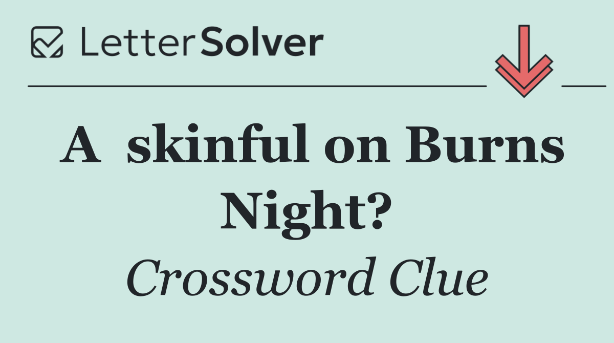 A  skinful on Burns Night?