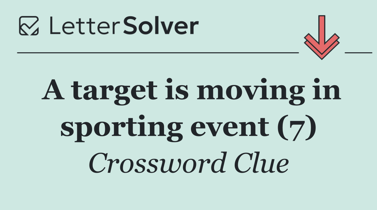 A target is moving in sporting event (7)