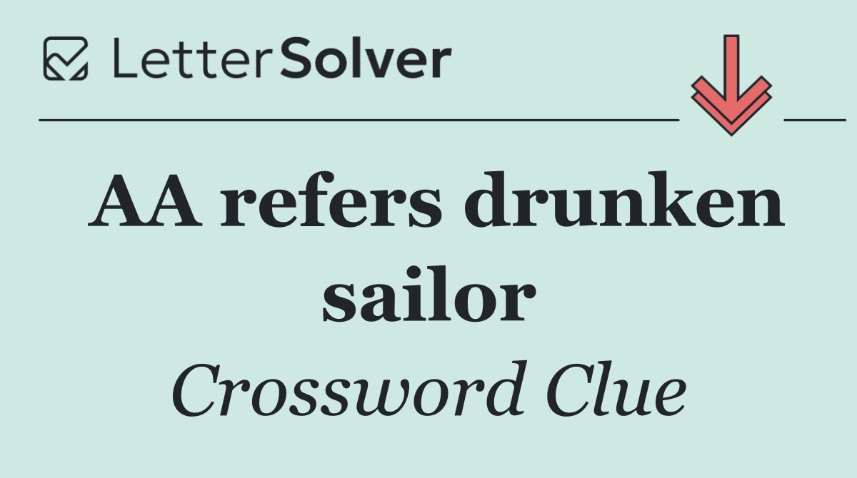 AA refers drunken sailor