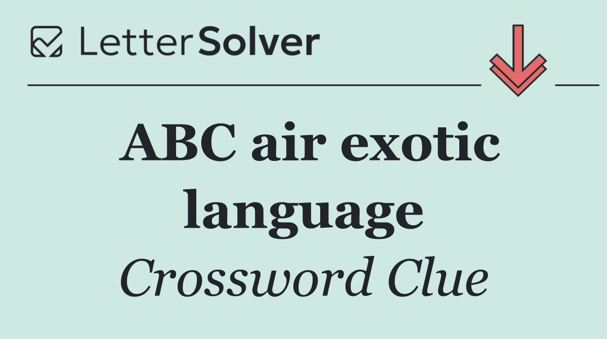 ABC air exotic language