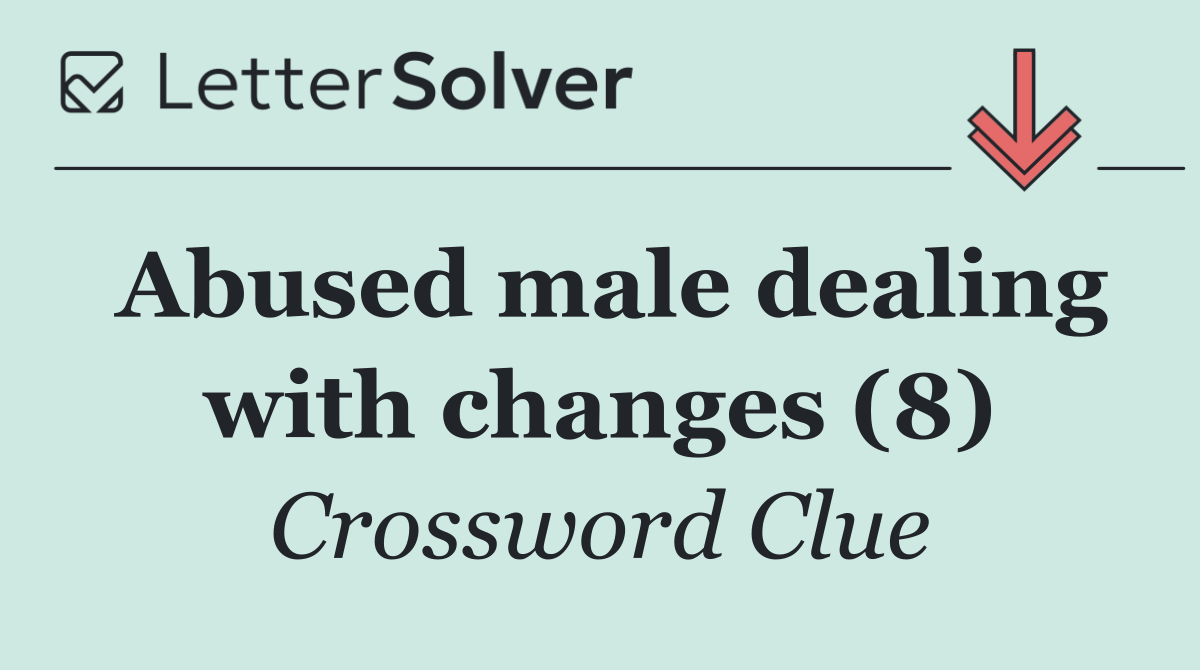 Abused male dealing with changes (8)
