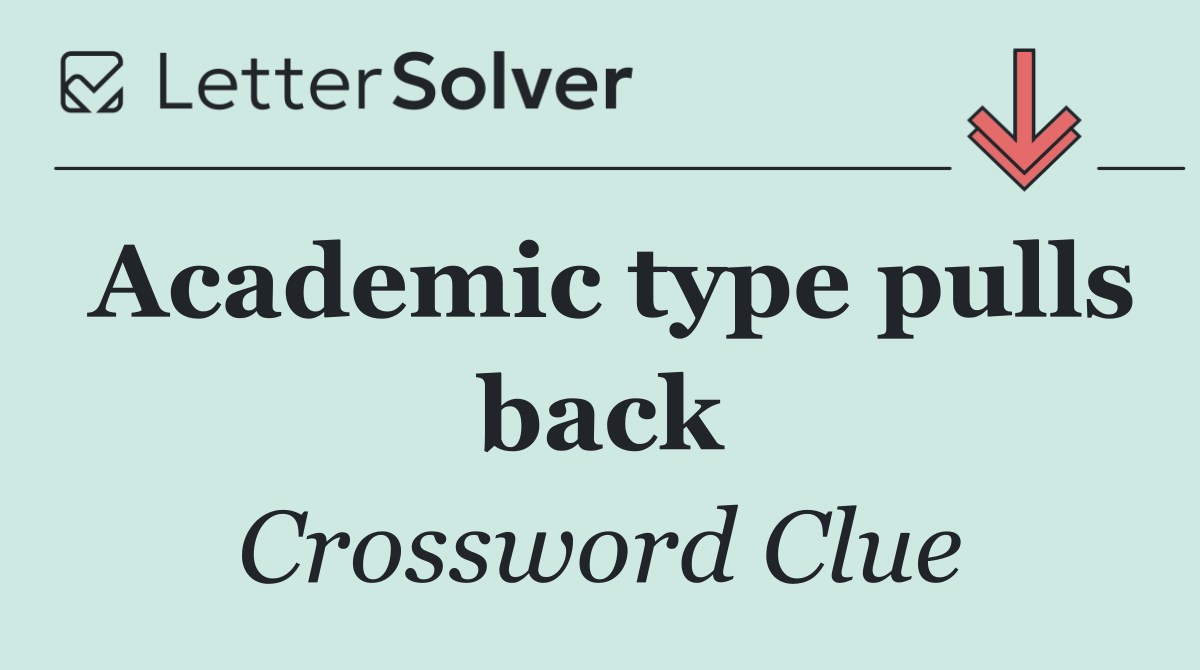Academic type pulls back