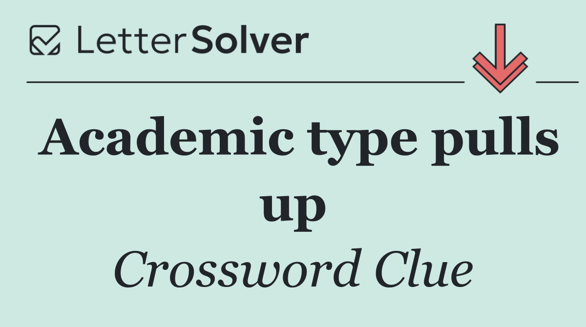 Academic type pulls up