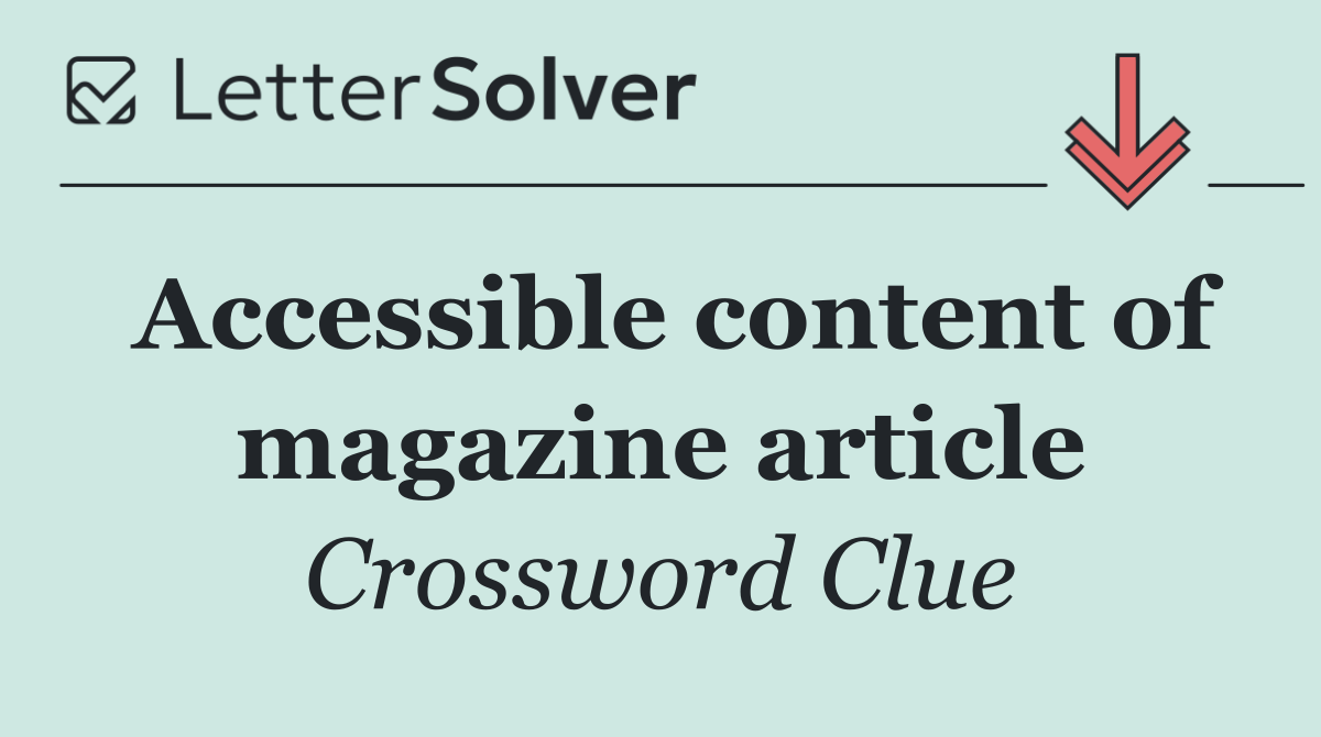 Accessible content of magazine article