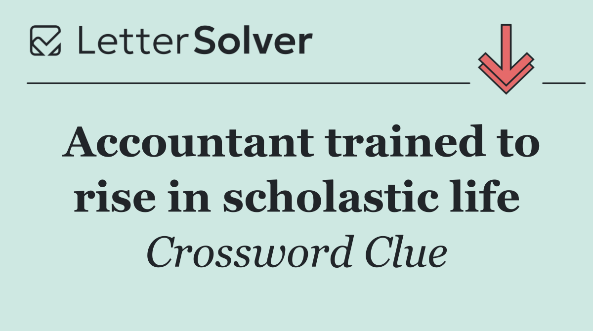 Accountant trained to rise in scholastic life