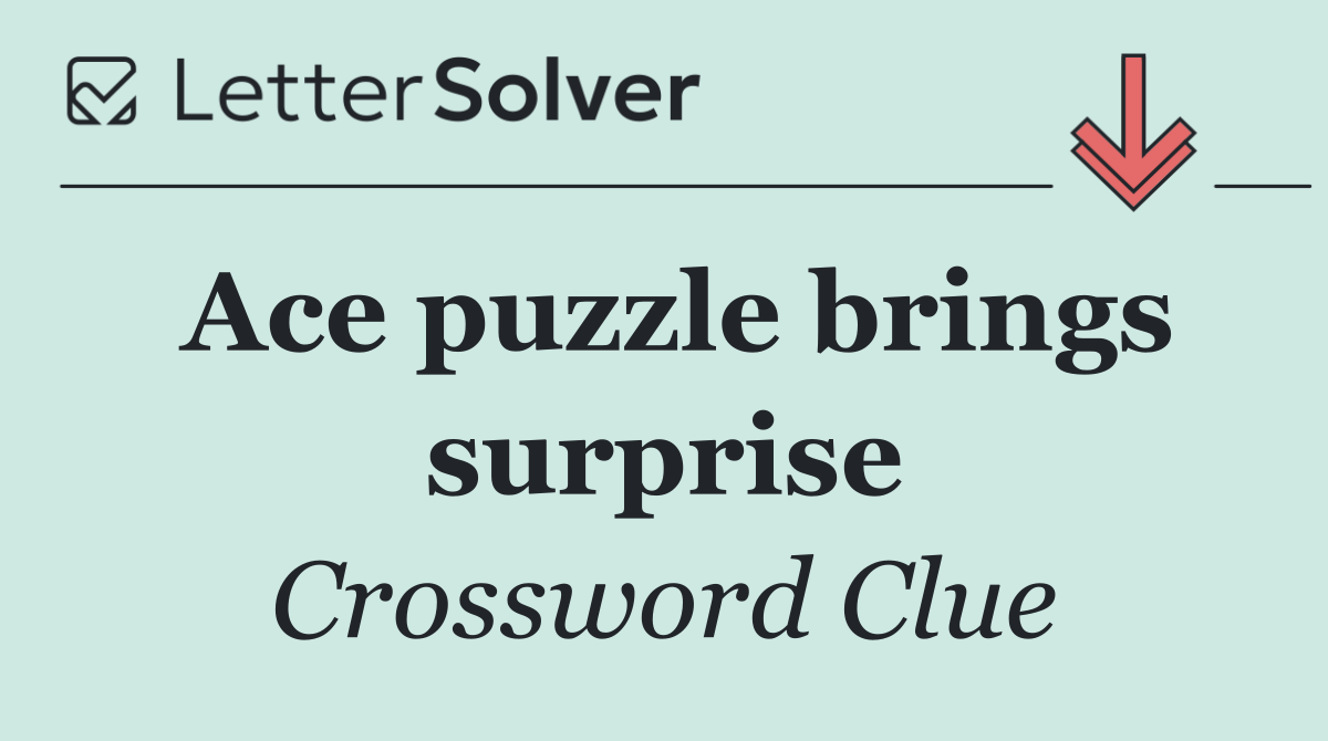 Ace puzzle brings surprise