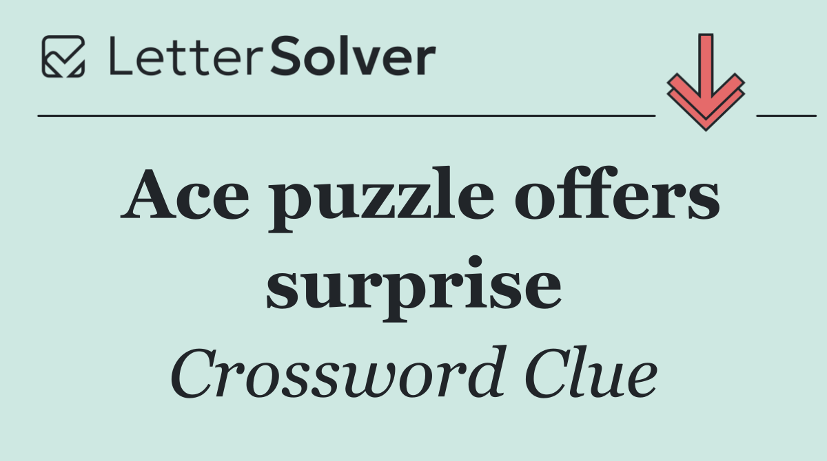 Ace puzzle offers surprise