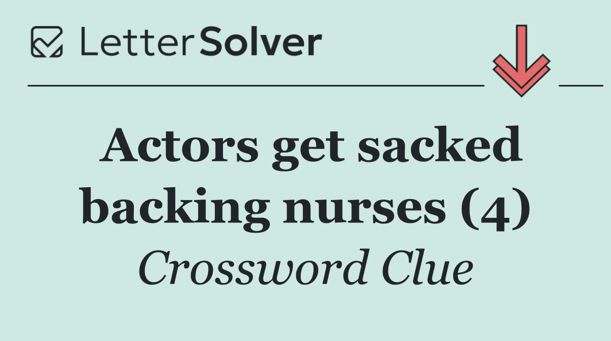 Actors get sacked backing nurses (4)