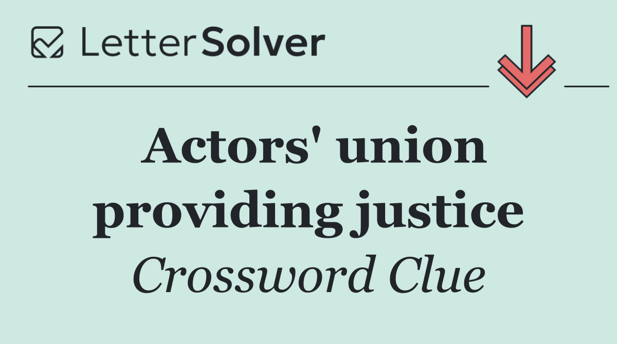 Actors' union providing justice