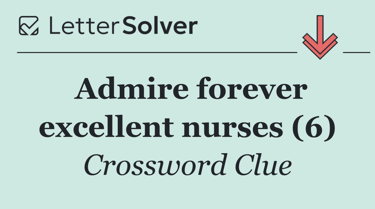 Admire forever excellent nurses (6)