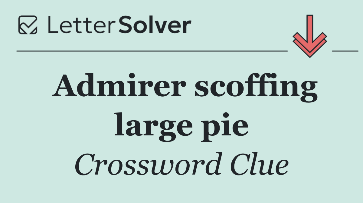Admirer scoffing large pie