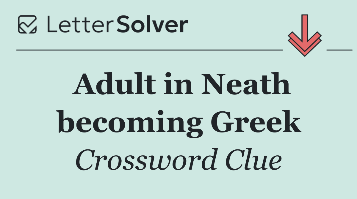 Adult in Neath becoming Greek