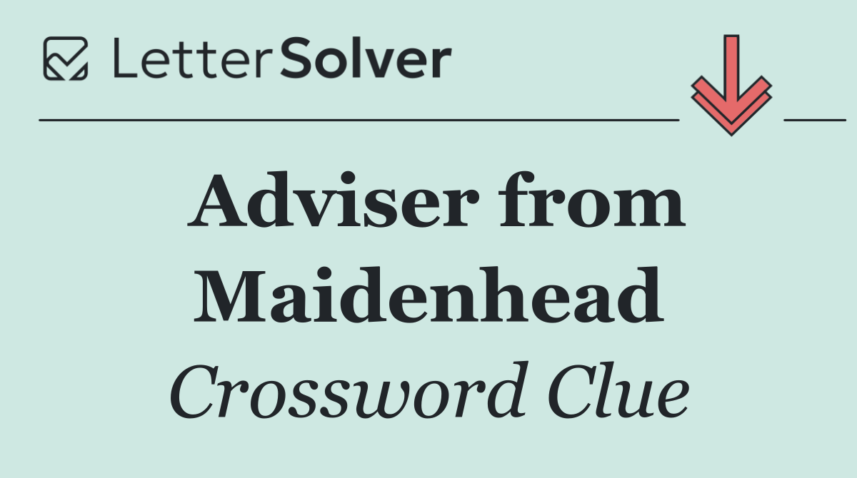 Adviser from Maidenhead