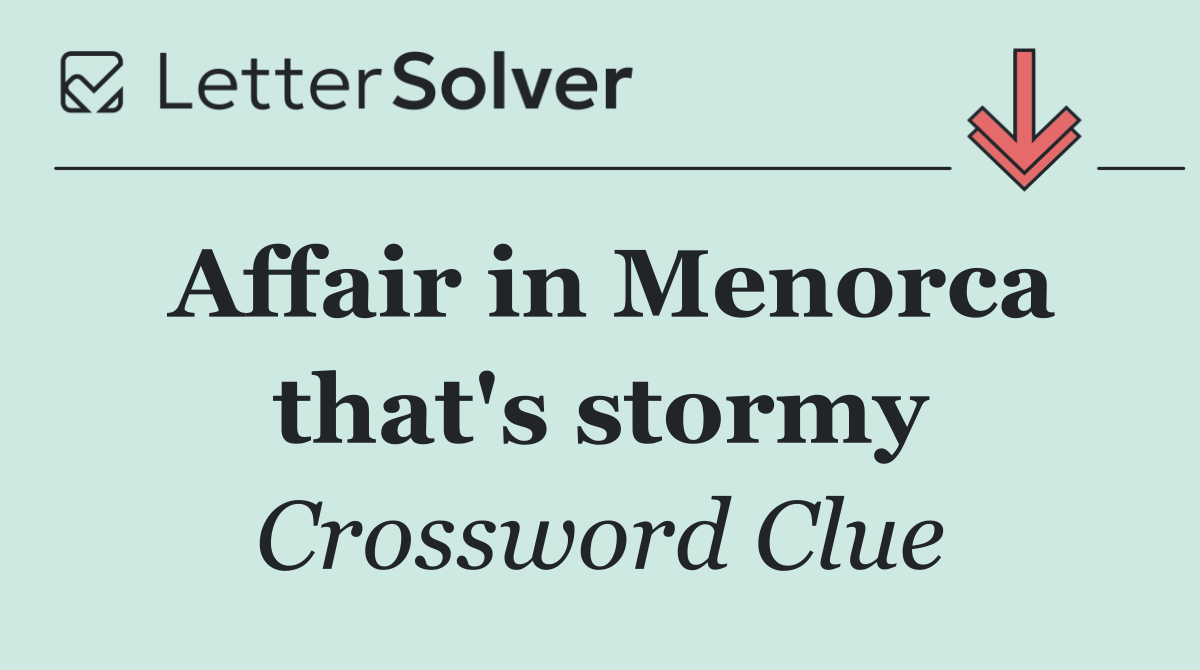 Affair in Menorca that's stormy