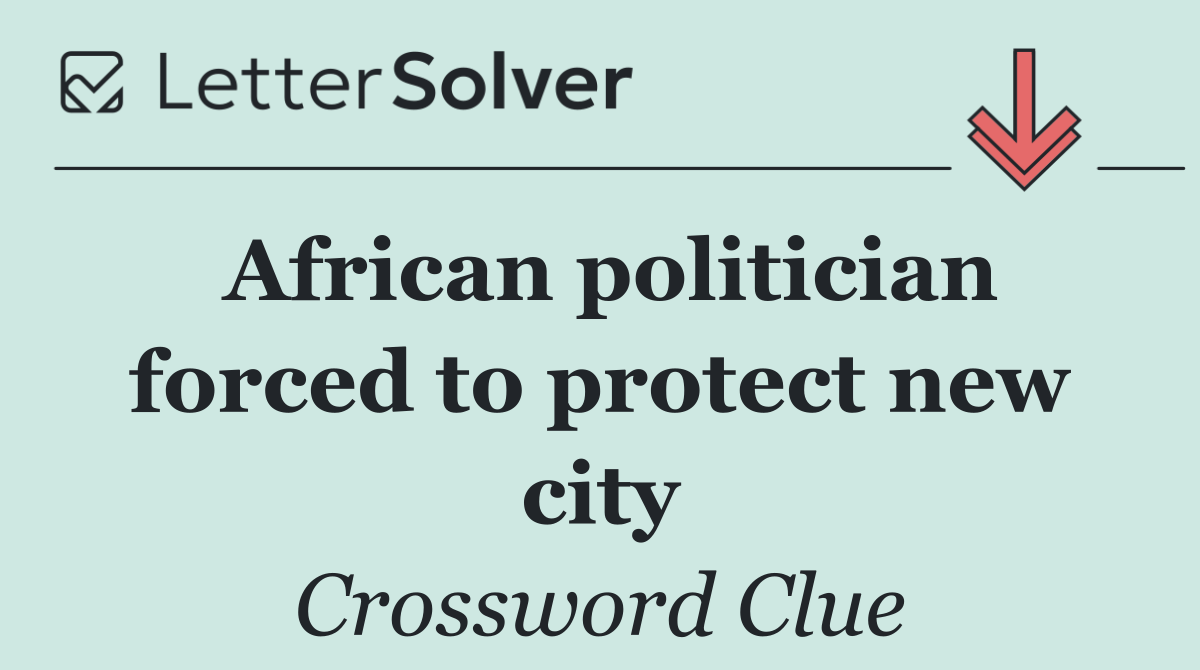 African politician forced to protect new city