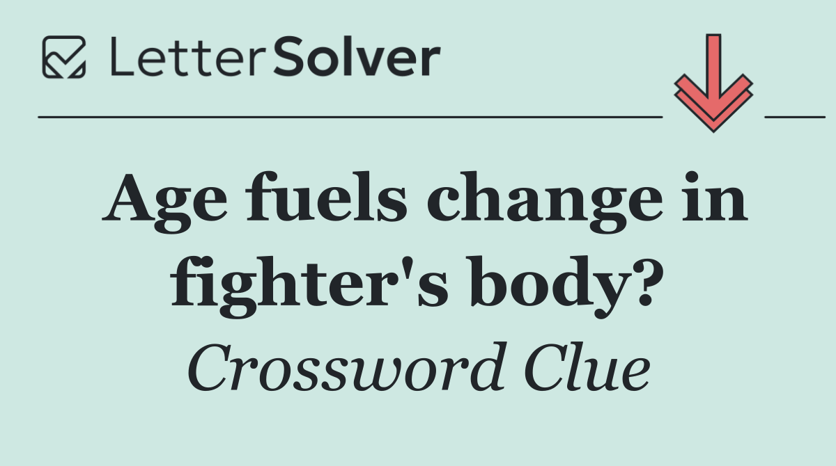 Age fuels change in fighter's body?