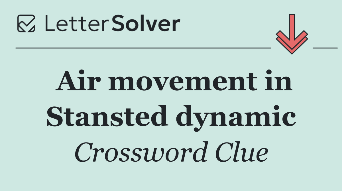 Air movement in Stansted dynamic