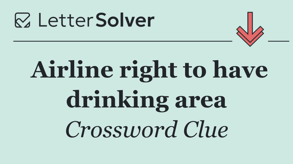 Airline right to have drinking area