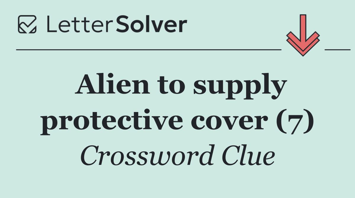 Alien to supply protective cover (7)