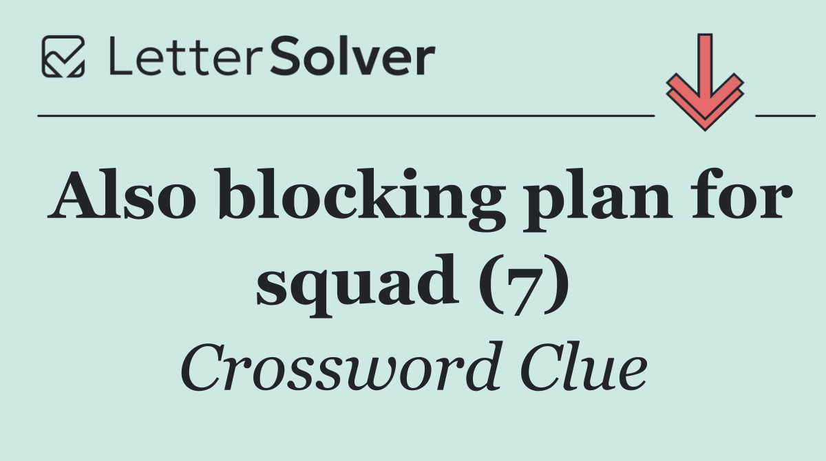 Also blocking plan for squad (7)