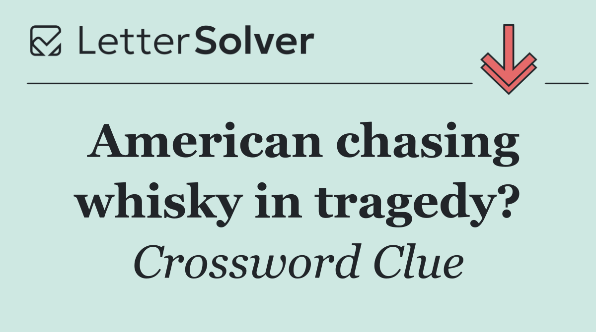 American chasing whisky in tragedy?