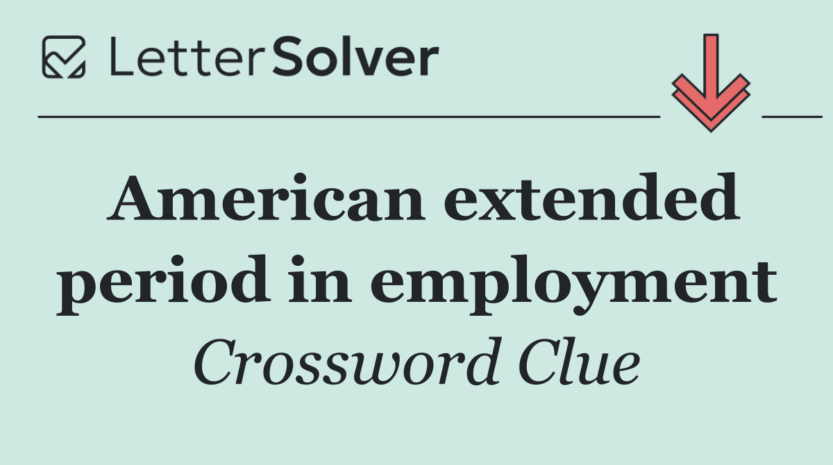 American extended period in employment