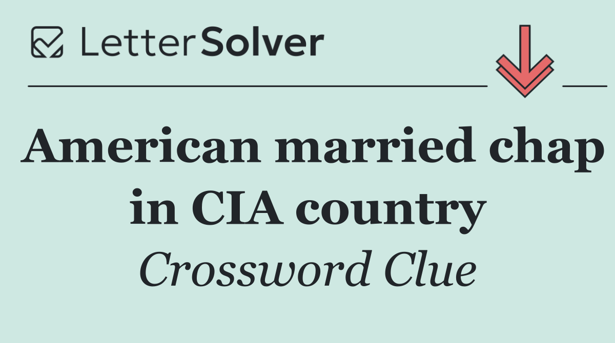 American married chap in CIA country