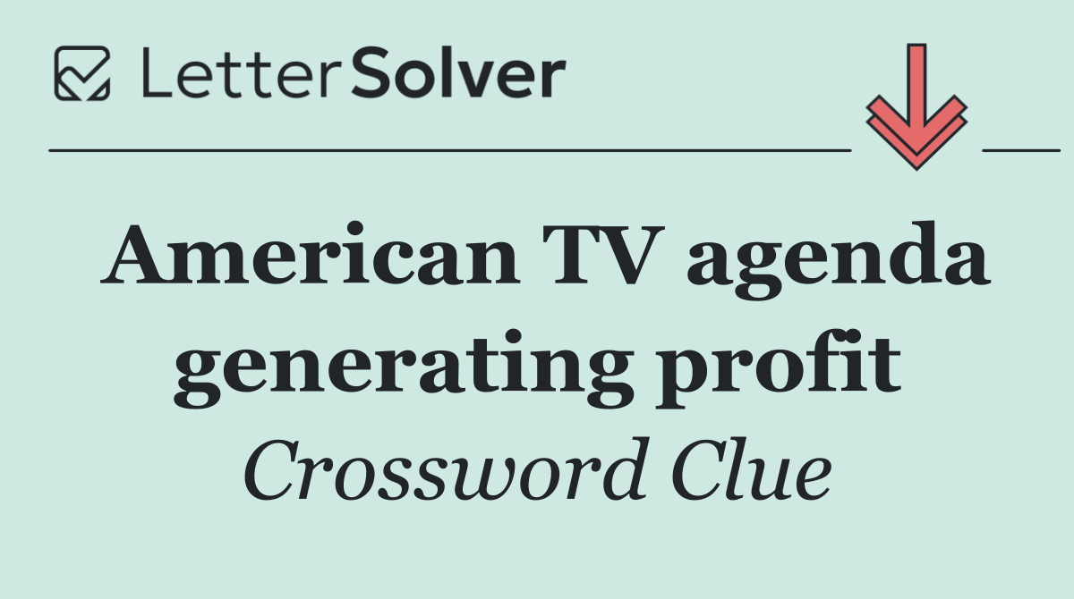 American TV agenda generating profit