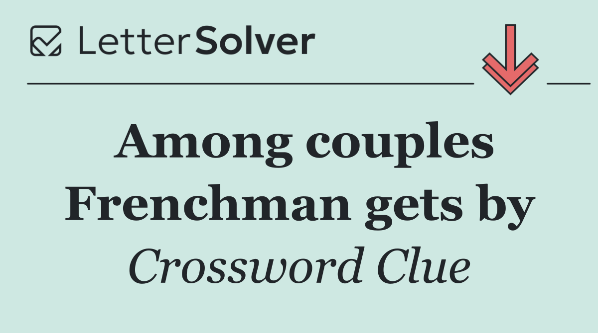 Among couples Frenchman gets by
