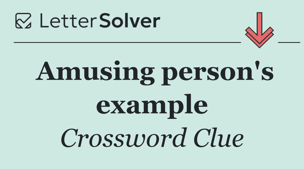 Amusing person's example