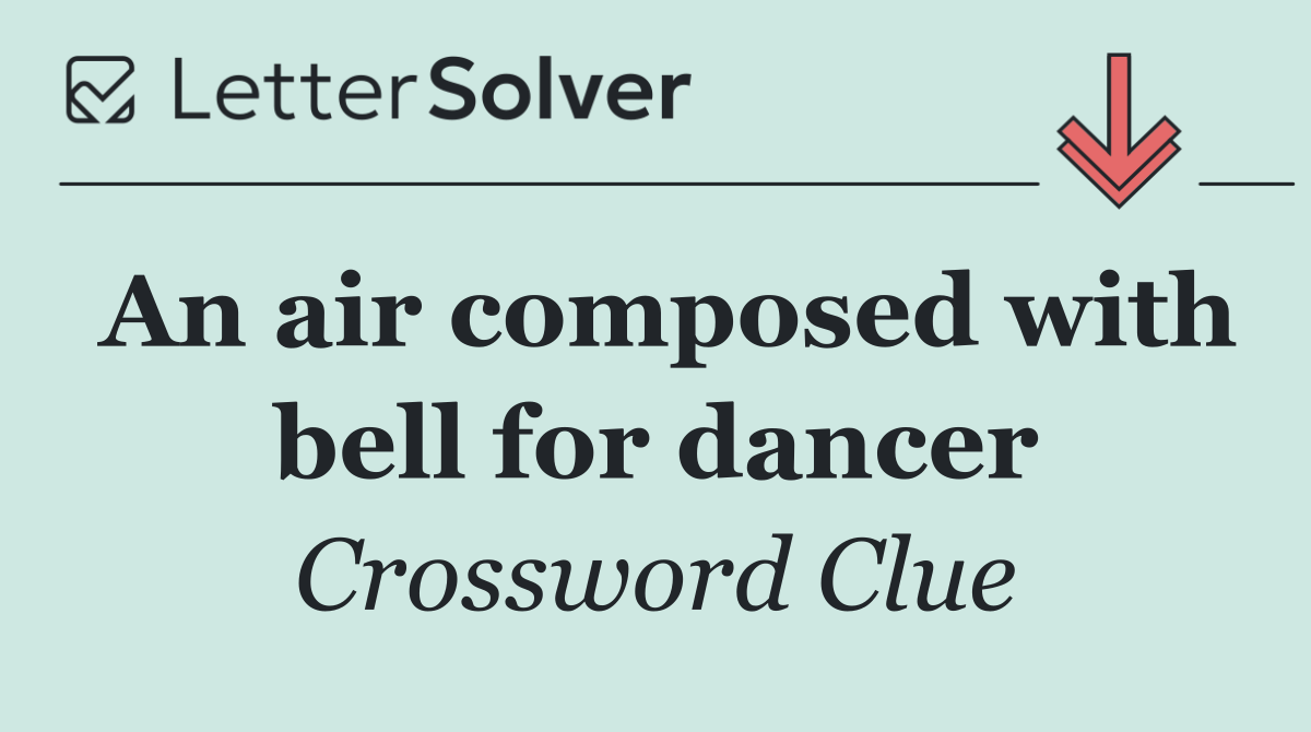 An air composed with bell for dancer