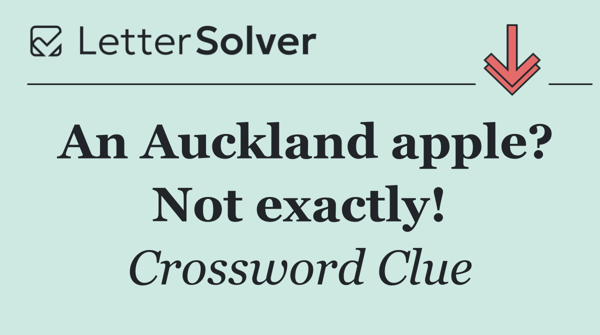 An Auckland apple? Not exactly!