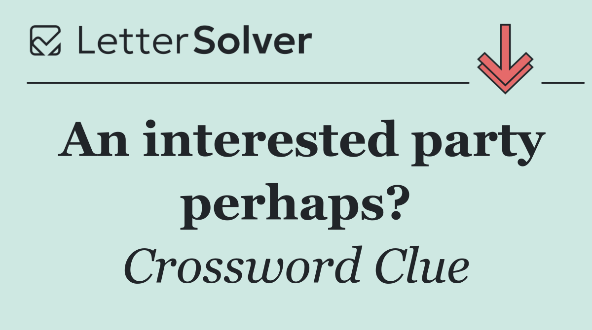 An interested party perhaps?