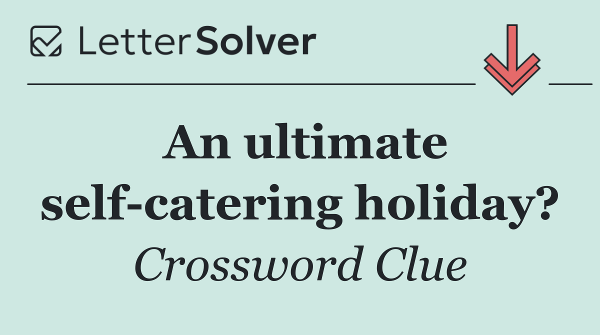 An ultimate self catering holiday?